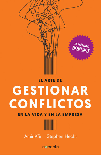 [9788416883028] EL ARTE DE GESTIONAR CONFLICTOS EN LA VIDA Y EN LA EMPRESA