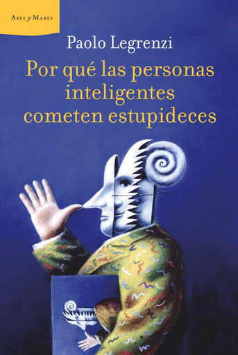 [9788498922233] POR QUÉ LAS PERSONAS INTELIGENTES COMETEN ESTUPIDECES