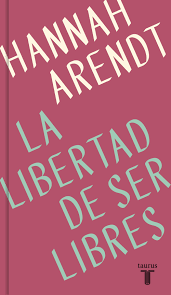 [9788430622313] LA LIBERTAD DE SER LIBRES