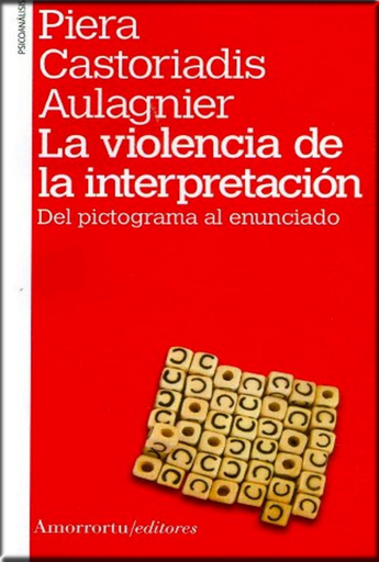 [9789505181506] LA VIOLENCIA DE LA INTERPRETACIÓN