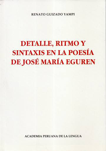 [9786124159435] DETALLE, RITMO Y SINTAXIS EN LA POESÍA DE JOSÉ MARÍA EGUREN