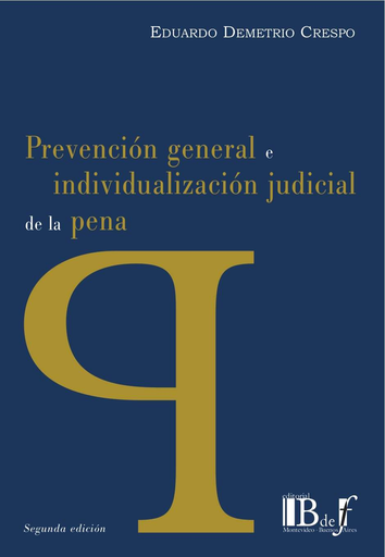 [9789974708716] PREVENCIÓN GENERAL E INDIVIDUALIZACIÓN JUDICIAL DE LA PENA