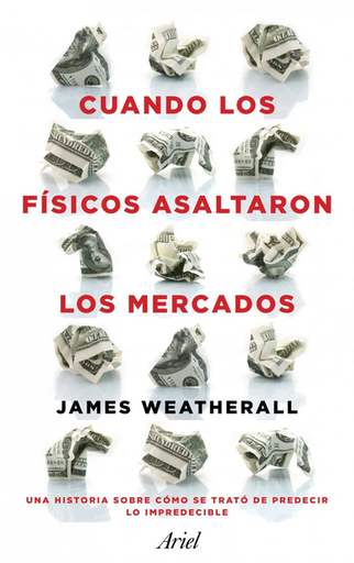 [9788434411937] CUANDO LOS FÍSICOS ASALTARON LOS MERCADOS