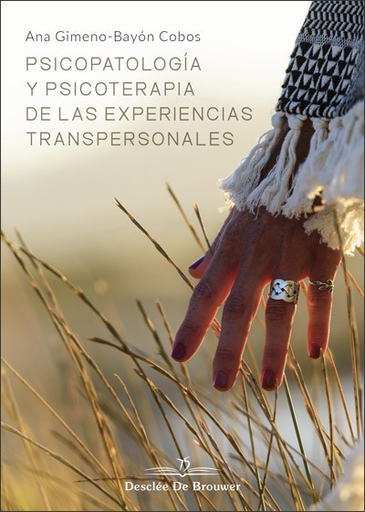 [9788433030580] PSICOPATOLOGÍA Y PSICOTERAPIA DE LAS EXPERIENCIAS TRANSPERSONALES