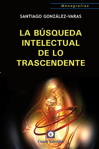 [9788472096530] LA BÚSQUEDA INTELECTUAL DE LO TRASCENDENTE