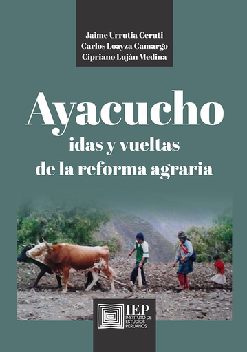 [9786123260149] AYACUCHO: IDAS Y VUELTAS DE LA REFORMA AGRARIA