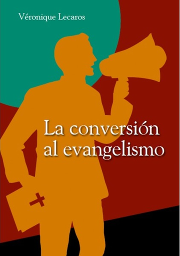 [9786123171568] LA CONVERSIÓN AL EVANGELISMO
