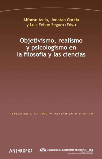 [9788416421756] OBJETIVISMO, REALISMO Y PSICOLOGISMO EN LA FILOSOFÍA Y LAS CIENCIAS