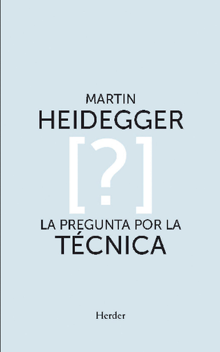[9788425447396] LA PREGUNTA POR LA TÉCNICA
