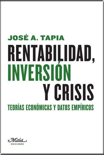 [9788492724710] RENTABILIDAD, INVERSIÓN Y CRISIS