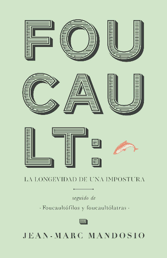 [9788494321719] FOUCAULT: la longevidad de una impostura