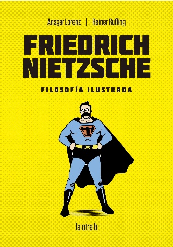 [9788416763474] FRIEDRICH NIETZSCHE, FILOSOFÍA ILUSTRADA