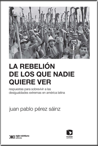 [9789876298926] LA REBELIÓN DE LOS QUE NADIE QUIERE VER
