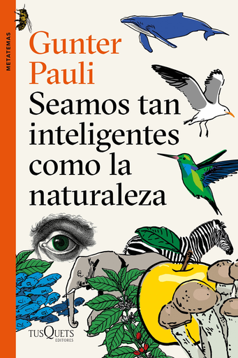 [9788490666449] SEAMOS TAN INTELIGENTES COMO LA NATURALEZA