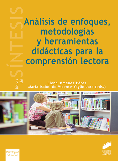[9788491712855] ANÁLISIS DE ENFOQUES, METODOLOGÍAS Y HERRAMIENTAS DIDÁCTICAS PARA LA COMPRENSIÓN LECTORA