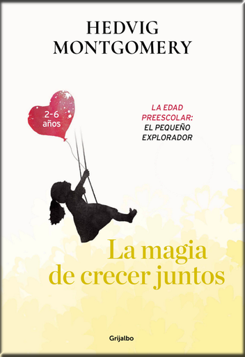 [9788417752149] LA MAGIA DE CRECER JUNTOS
