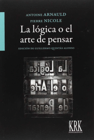 [9788483675878] LA LÓGICA O EL ARTE DE PENSAR
