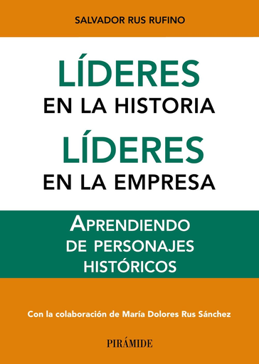 [9788436831429] LÍDERES EN LA HISTORIA, LÍDERES EN LA EMPRESA