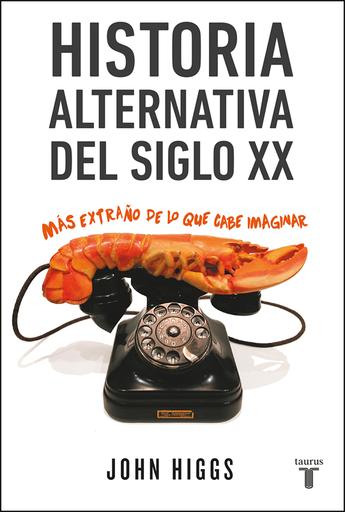 [9786073140539] HISTORIA ALTERNATIVA DEL SIGLO XX