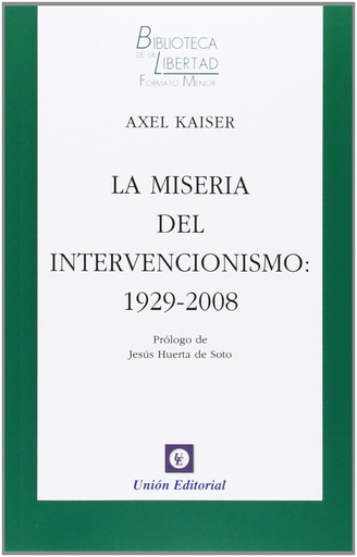 [9788472096240] LA MISERIA DEL INTERVENCIONISMO: 1929 - 2008