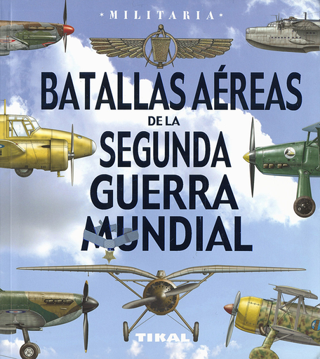 [9788499284408] BATALLAS AÉREAS DE LA SEGUNDA GUERRA MUNDIAL