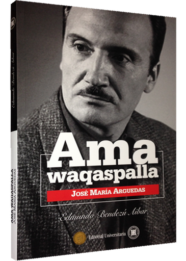 [9786124234095] AMA WAQASPALLA: JOSÉ MARÍA ARGUEDAS