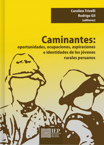[9786123260248] CAMINANTES: OPORTUNIDADES, OCUPACIONES, ASPIRACIONES E IDENTIDADES DE LOS JÓVENES RURALES PERUANOS