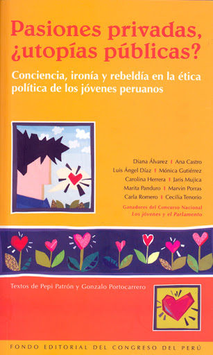 [9972890880] PASIONES PRIVADAS, ¿UTOPÍAS PÚBLICAS?
