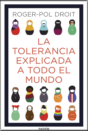 [9788449335082] LA TOLERANCIA EXPLICADA A TODO EL MUNDO