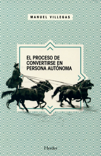 [9788425434518] EL PROCESO DE CONVERTIRSE EN PERSONA AUTÓNOMA