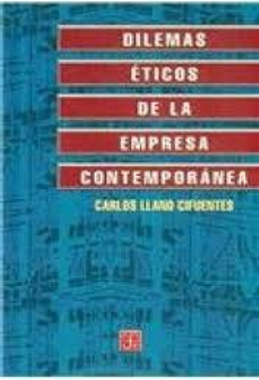 [9789681653484] DILEMAS ÉTICOS DE LA EMPRESA CONTEMPORÁNEA