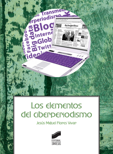 [9788490774595] LOS ELEMENTOS DEL CIBERPERIODISMO