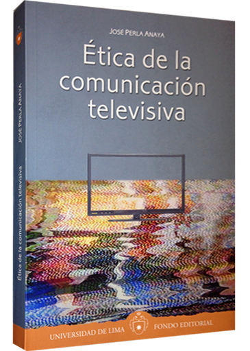 [9789972452987] ÉTICA DE LA COMUNICACIÓN TELEVISIVA