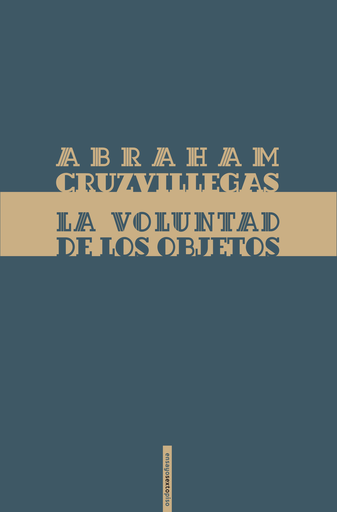 [9786077781806] LA VOLUNTAD DE LOS OBJETOS