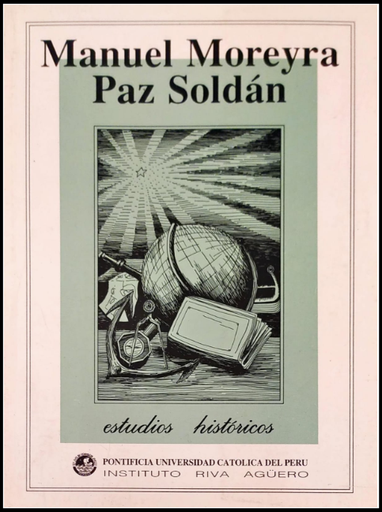 [1000000102636] ESTUDIOS HISTÓRICOS DE MANUEL MOREYRA PAZ SOLDÁN IV