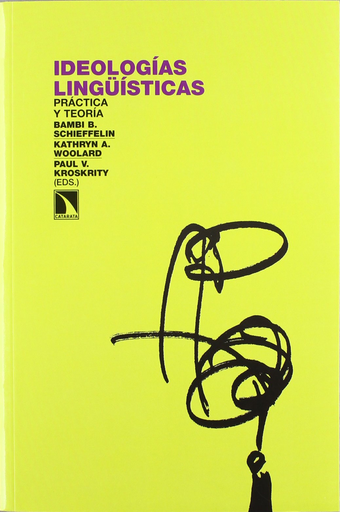 [9788483196847] IDEOLOGÍAS LINGÜÍSTICAS