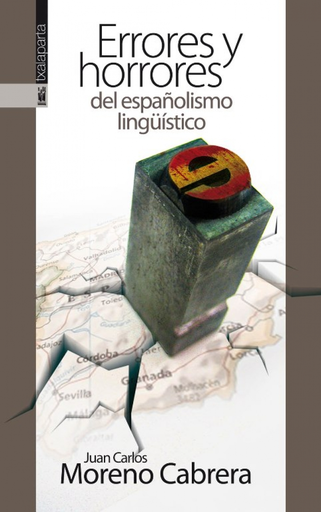 [9788416350087] ERRORES Y HORRORES DEL ESPAÑOLISMO LINGÜISTICO