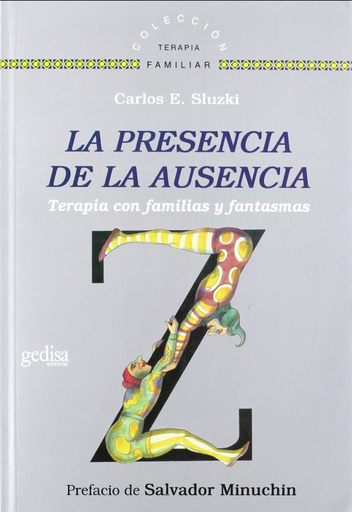 [9788497846561] LA PRESENCIA DE LA AUSENCIA : TERAPIA CON FAMILIAS Y FANTASMAS