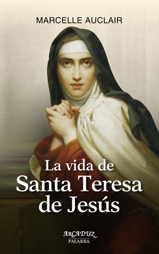 [9788490610718] LA VIDA DE SANTA TERESA DE JESÚS