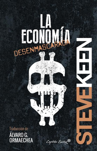 [9788494381690] LA ECONOMÍA DESENMASCARADA