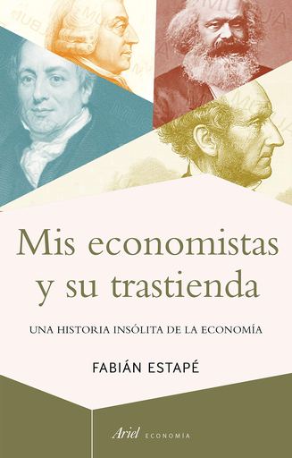 [9788434430693] MIS ECONOMISTAS Y SU TRASTIENDA