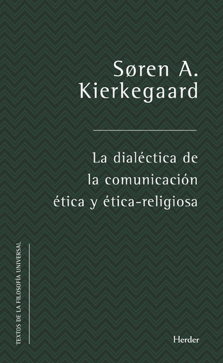 [9788425439230] LA DIALÉCTICA DE LA COMUNICACIÓN ÉTICA Y ÉTICO-RELIGIOSA
