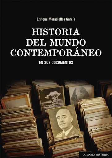 [9788490458952] HISTORIA DEL MUNDO CONTEMPORÁNEO EN SUS DOCUMENTOS