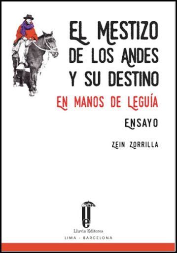 [9786124436420] EL MESTIZO DE LOS ANDES Y SU DESTINO: EN MANOS DE LEGUÍA