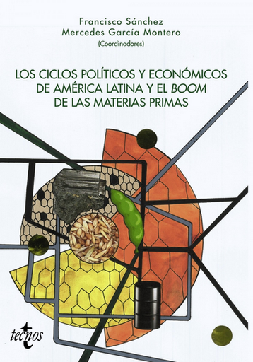 [9788430975495] LOS CICLOS POLÍTICOS Y ECONÓMICOS DE AMÉRICA LATINA Y EL BOOM DE LAS MATERIAS PRIMAS