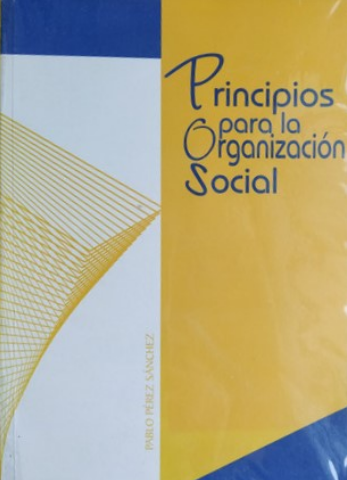 [9789972481086] PRINCIPIOS PARA LA ORGANIZACIÓN SOCIAL