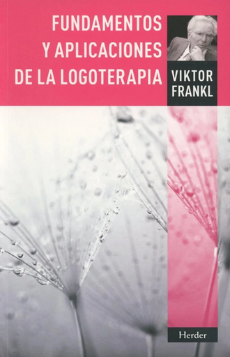 [9788425430565] FUNDAMENTOS Y APLICACIONES DE LA LOGOTERAPIA