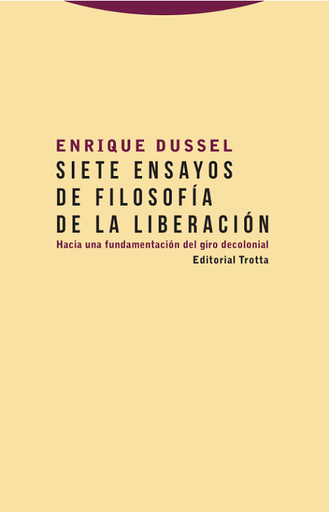[9788498797978] SIETE ENSAYOS DE FILOSOFÍA DE LA LIBERACIÓN