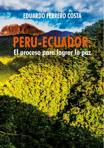 [9786123173685] PERÚ-ECUADOR: EL PROCESO PARA LOGRAR LA PAZ