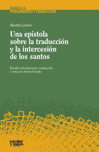 [9788416020775] UNA EPÍSTOLA SOBRE LA TRADUCCIÓN Y LA INTERCESIÓN DE LOS SANTOS